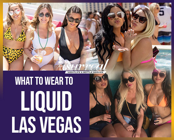 What_to_wear_to_Liquid_Las_Vegas sn