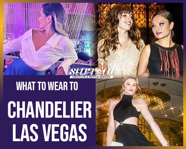 What to wear to Chandelier Las Vegas