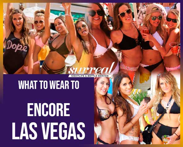 What to wear to encore Las Vegas
