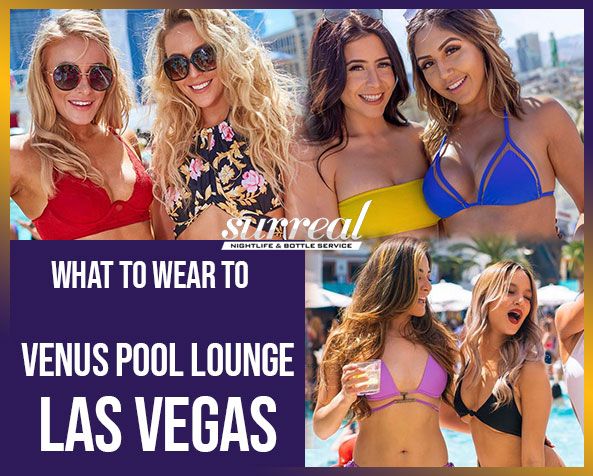 what to wear to venus pool lounge